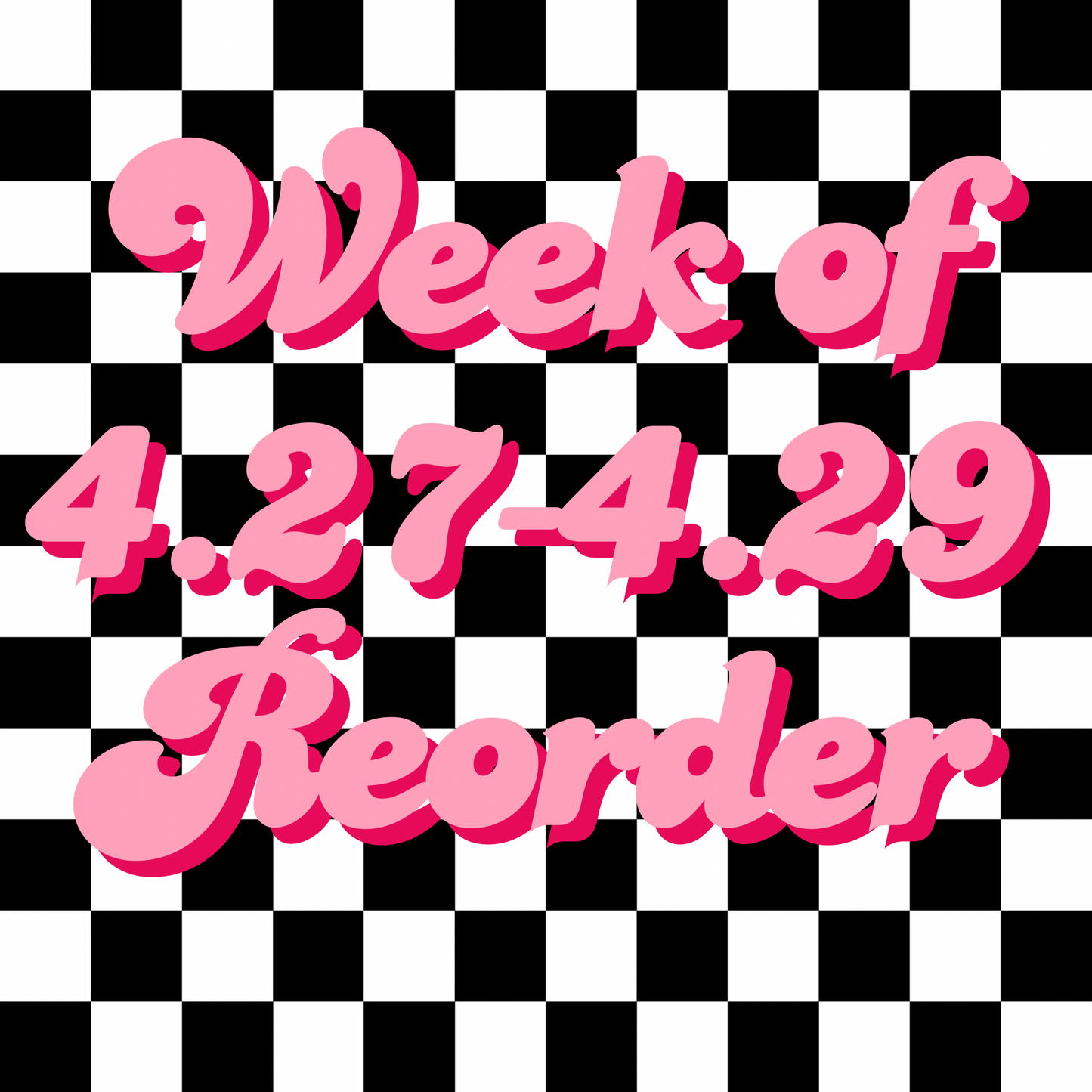 Preorder week 4/27-4/29