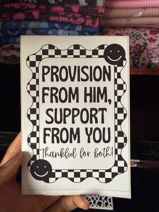 Provision for him Support from you 4x6 packaging sticker