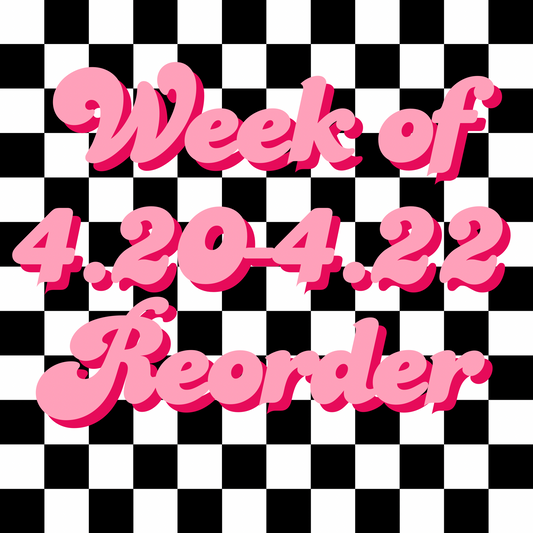 Preorder week 4/20-4/22